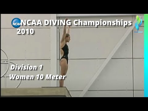 2010 NCAA Division I (1) Women 10 Meter Platform Diving Competition