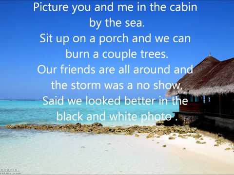The Dirty Heads - Cabin By The Sea *lyrics*