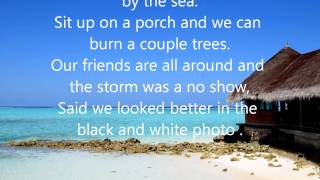 The Dirty Heads - Cabin By The Sea *lyrics*