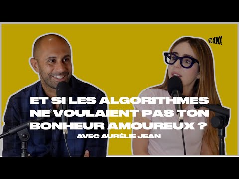 #358 What if the algorithms didn't want you to be happy in love? With Aurélie Jean (part 2)