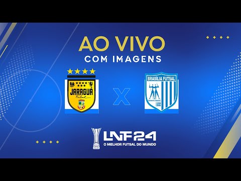 JOGO COMPLETO | LNF 2024 | JARAGUÁ x BRASÍLIA | 22ª RODADA