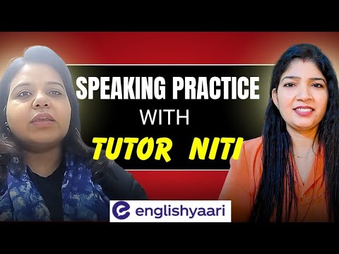Speaking Practice with Tutor Niti 🗣 @EnglishYaari @EnglishCornerByMansi 