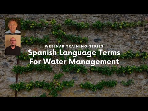 Spanish Language Terms For Water Management with Dave Laybourn and Daniel Martinez