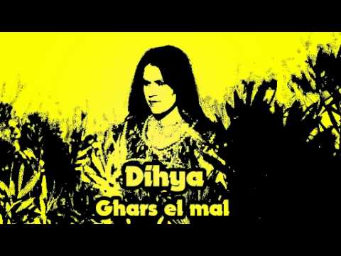 Chanson chaoui - Dihya - Ghars el mal