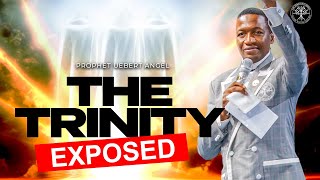 THE TRINITY ✝️ EXPOSED 😱 | Prophet Uebert Angel