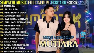Download lagu SIMPATIK MUSIC TERBARU 2026 || MUTIARA - SALAH APA - PERCERAIAN LARA || LAILA AYU FEAT IRWAN mp3