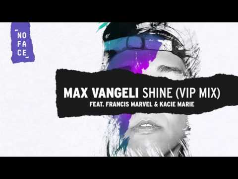 Max Vangeli - Shine (Max Vangeli VIP Mix)