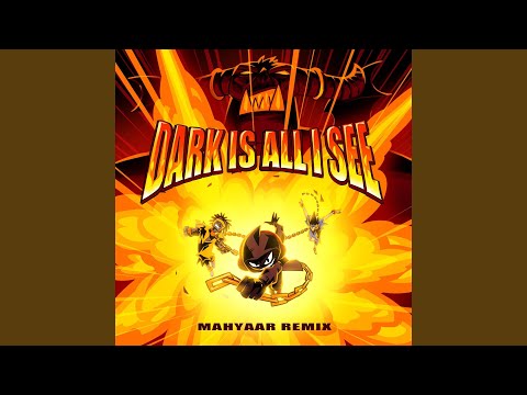 Dark is All I See (MahyaaR Remix)
