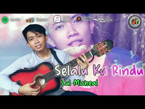 Zul Micheal - Selalu Ku Rindu (Official Music Video 2021)