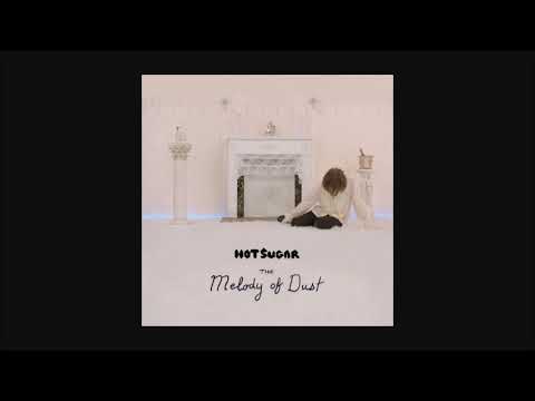 Hot Sugar — The Melody of Dust (Full Album)