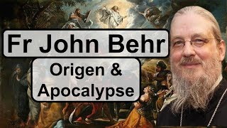 Fr John Behr on Origen and Apocalypse video