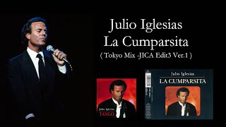 Julio Iglesias  - La Cumparsita ( Tokyo Mix -JICA Edit3 Ver.1 )  official  mix  1997 - "Tango" album