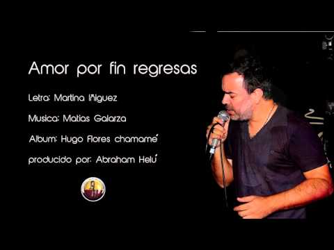 Rodo Flores - Amor por fin regresas (Álbum Hugo Flores Chamamé)