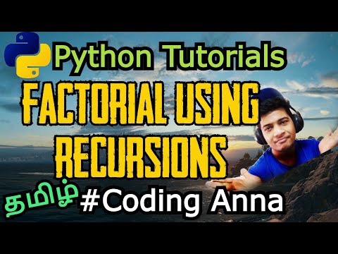 35 Factorial Using Recursions In Python Python Tutorials In Tamil Codinganna