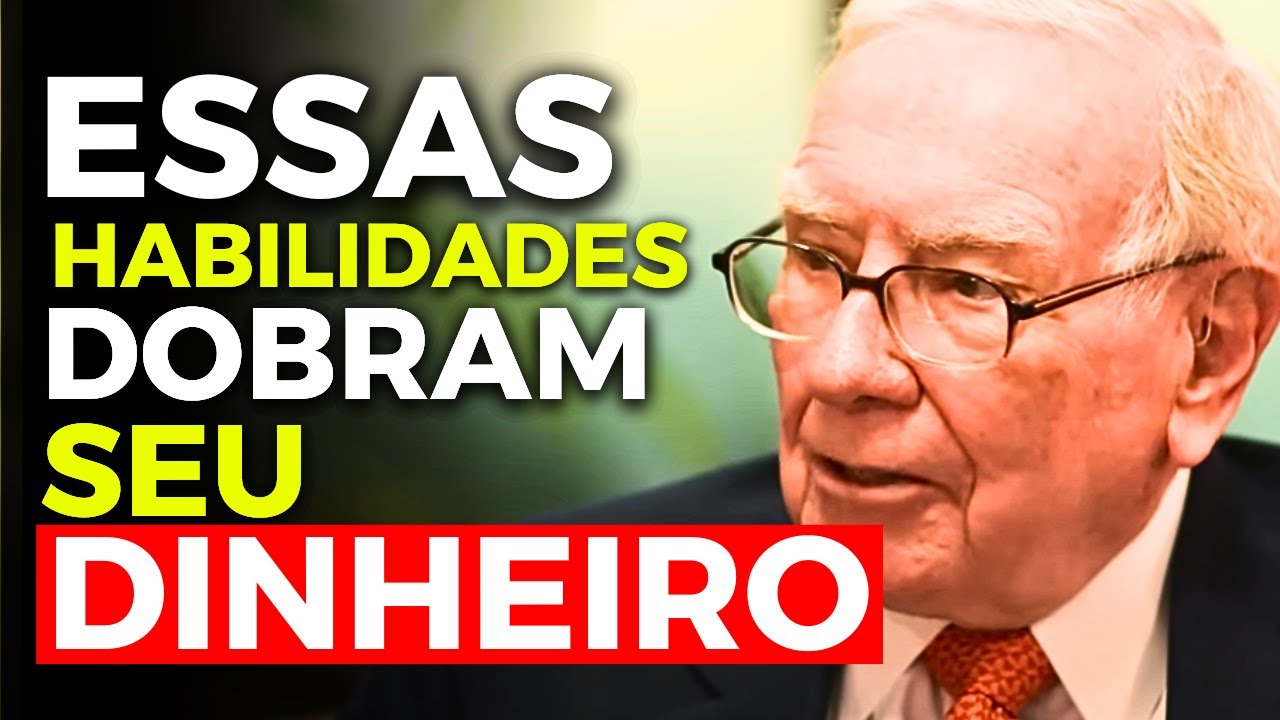 7 HABILIDADES QUE SEPARAM OS RICOS DOS POBRES - Warren Buffett