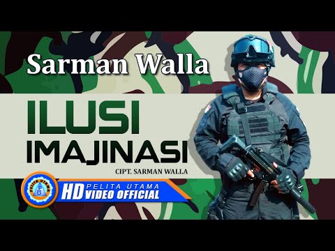 Sarman Walla - ILUSI IMAJINASI | Lagu 2022 (Official Music Video)