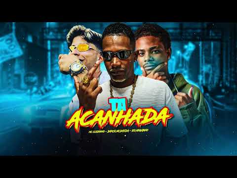 TA ACANHADA - BARCA NA BATIDA, EO NEGUINHO, MC CLEBINHO