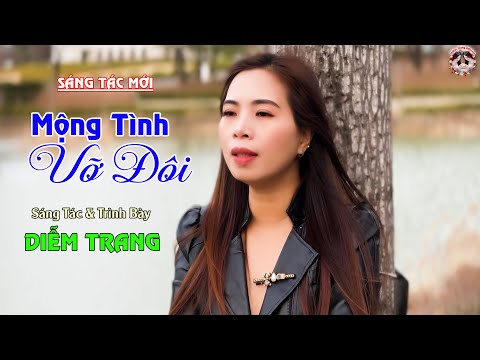 Mộng tình vỡ đôi - Diễm Trang