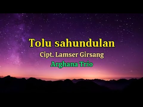 Tolu Sahundulan - Arghana Trio || Lirik lagu Simalungun