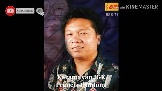 Download lagu Karamayan IGK-Francis Landong mp3 Download lagu Karamayan IGK-Francis Landong mp3