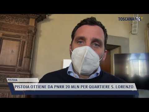 2022-01-13 PISTOIA - PISTOIA OTTIENE DA PNRR 20 MLN PER QUARTIERE S. LORENZO