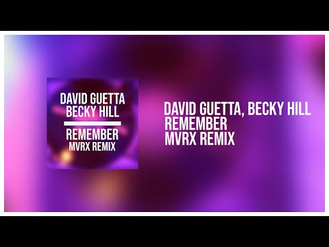 Becky Hill, David Guetta - Remember (MVRX REMIX)