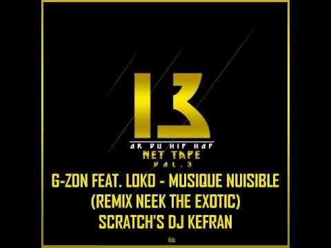 G-ZON (LA MEUTE) Feat. LOKO - Musique nuisible (Version NEEK THE EXOTIC) Cuts DJ KEFRAN