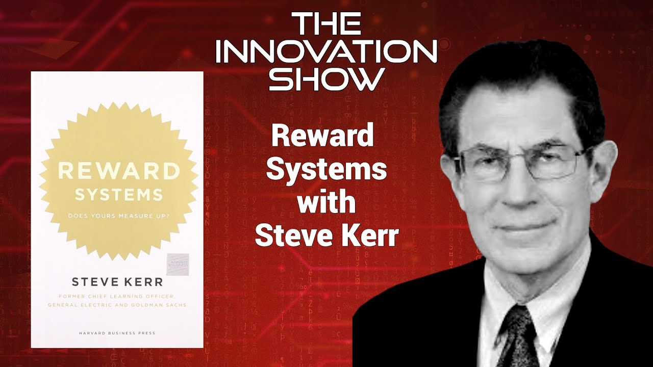Steve Kerr - Reward Systems: Does Yours Measure Up?