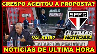 🚨SAIU AGORA! CRESPO ACEITOU PROPOSTA DO RIVER? | AS ULTIMAS INFORMAÇÕES | NOTICIAS DO SPFC HOJE