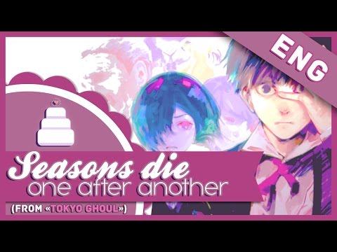 「English Cover // Piano & Strings」Seasons Die One After Another ( Tokyo Ghoul √A  ED ) TV-SIZE【Jayn】