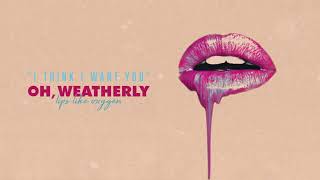 Oh, Weatherly lança I Think I Want You