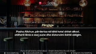Puna në një hotel ku shitet alkool – Shejkh Abdul&#39;Aziz Alu esh-Shejkh