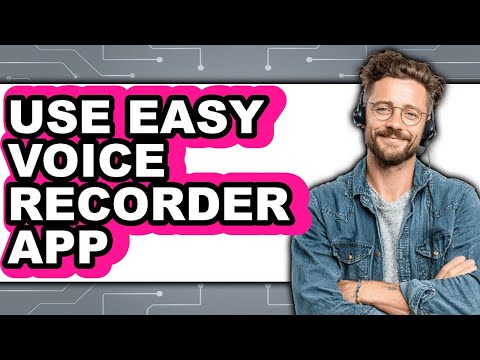 How to Use Easy Voice Recorder App 2025 - Easy Guide