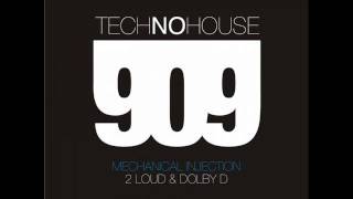 Dolby D & 2 Loud-  Mechanical Injection(original mix)