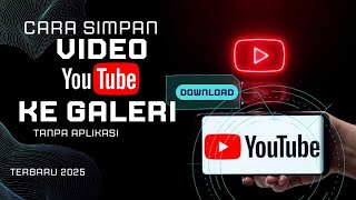 Download lagu Cara Simpan Video Youtube Ke Galeri Tanpa Aplikasi - Mudah Tanpa Ribet mp3