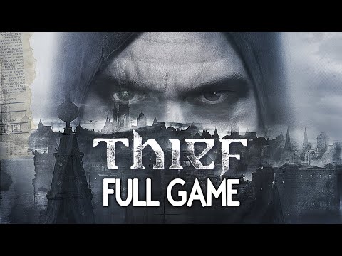 Thief - FULL GAME Walkthrough Gameplay No Commentary
