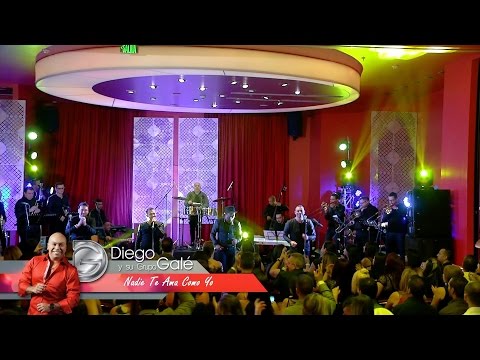 Nadie Te Ama Como Yo - Diego y su Grupo Galé