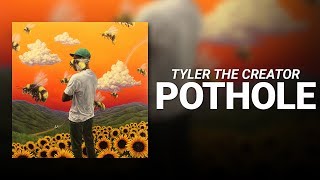 Pothole (Feat. Jaden Smith) // Tyler, The Creator