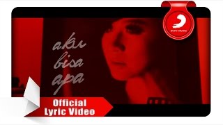 Astrid - Aku Bisa Apa [Official Lyric Video]