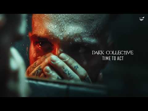 Dark Collective - Time To Act