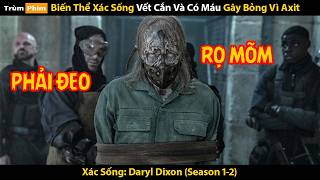 [Review Phim] Biến Thể Zombie Có Máu Và Vết Cắn Gây Bỏng Vì Axit