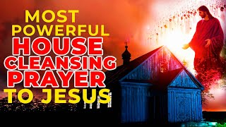 This Is The Most House Cleansing Prayer To Jesus For Blessings And Protection Over Your Home