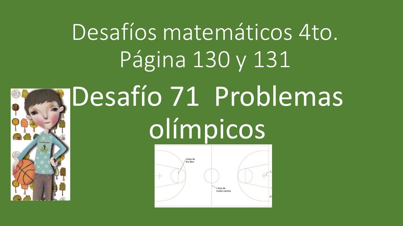 Matemáticas 4to. Desafío 71 Problemas olímpicos, página 130 y 131 sumas y restas con decimales