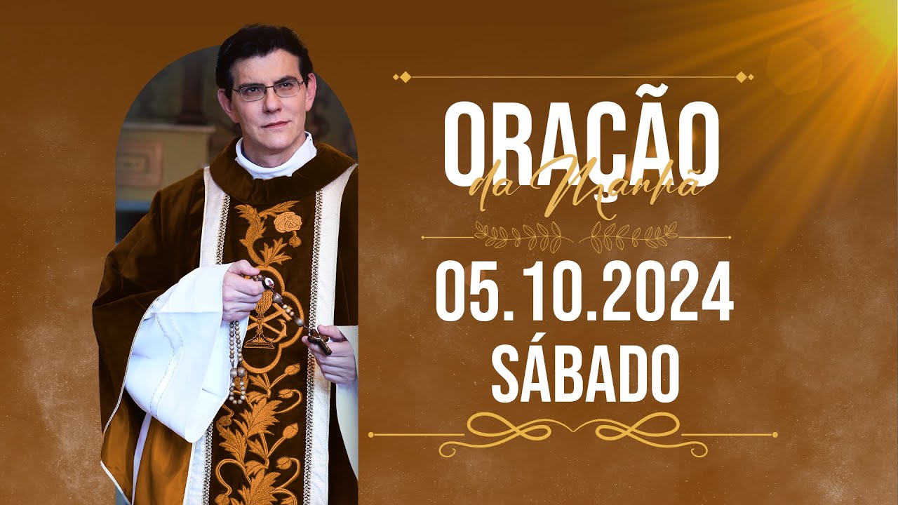 ORAÇÃO DA MANHÃ | 05/10/2024 |  @PadreManzottiOficial