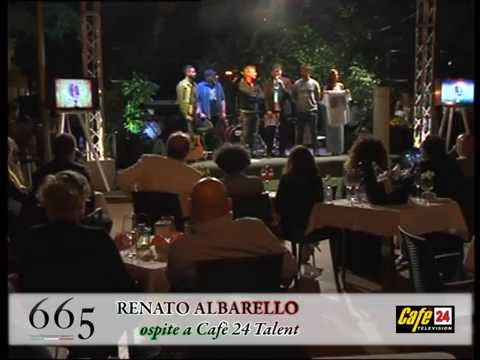 Renato Albarello a Cafè 24 Talent