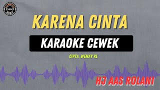 Download lagu KARENA CINTA - ( KARAOKE RAMPAK CEWEK ) Hj AAS ROLANI TARLING LAWAS TRENDING LAGI mp3 Download lagu KARENA CINTA - ( KARAOKE RAMPAK CEWEK ) Hj AAS ROLANI TARLING LAWAS TRENDING LAGI mp3