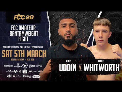 FCC28: Kamy Uddin 1-1-0 [Combat Performance Academy] vs Kenny Whitworth 2-1-0 [SBG Rochdale]