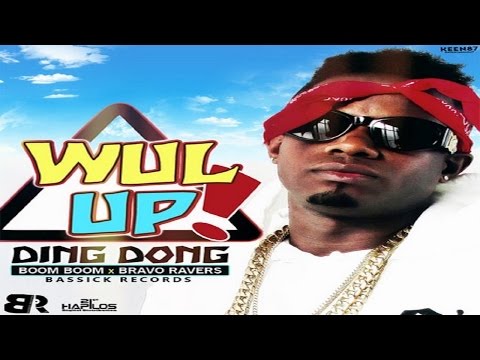 Ding Dong X Boom Boom X Bravo Ravers - Wul Up - February 2016