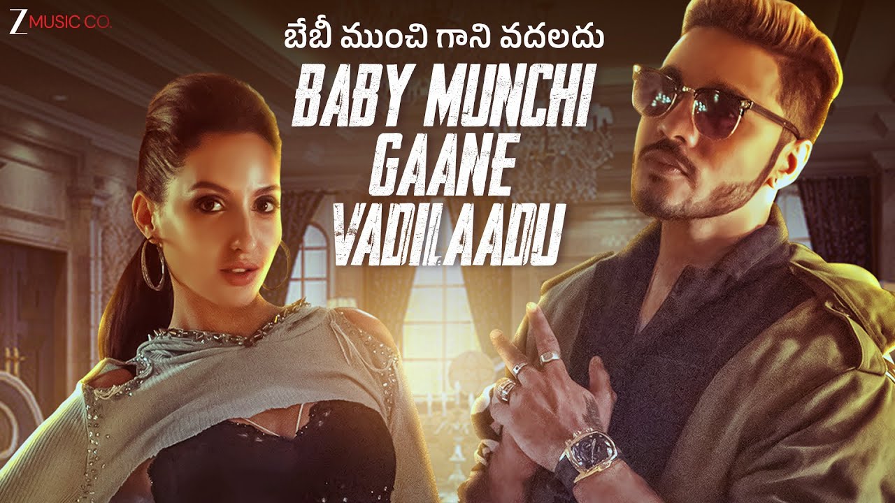 బేబీ ముంచి గాని వదలదు Baby Munchi Gaane Vadilaadu - Zero to Infinity | Raftaar | Nora Fatehi