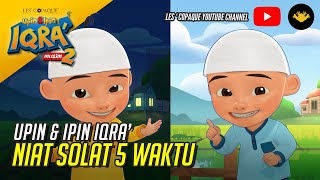 Download lagu Upin & Ipin Iqra' - Niat Solat 5 Waktu mp3 Download lagu Upin & Ipin Iqra' - Niat Solat 5 Waktu mp3